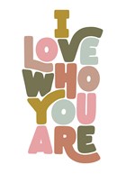 Valentijnskaart I love who you are